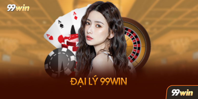 Chiến Lược Phát Triển Cho Đại Lý 99Win