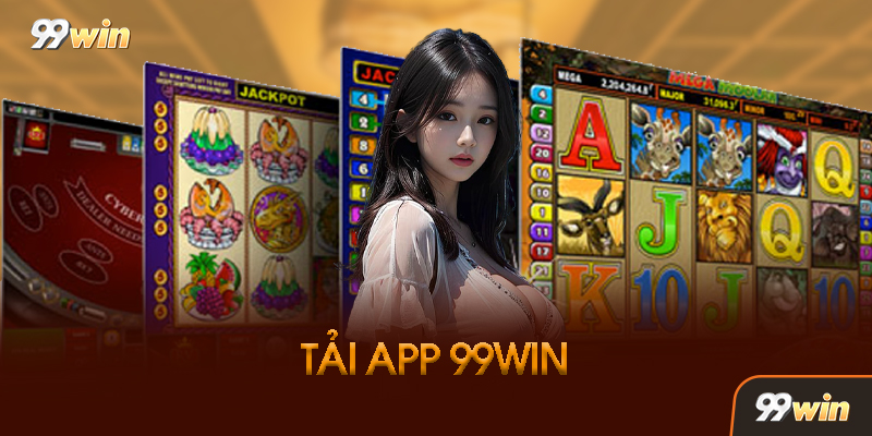 Cập Nhật App 99Win